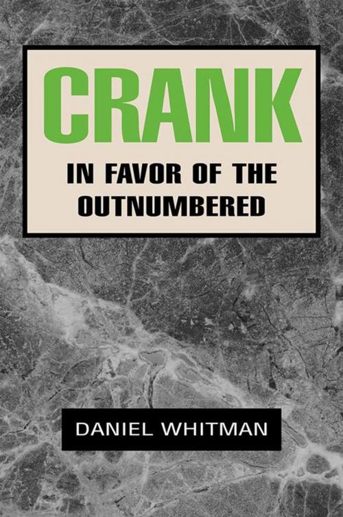 Cover of the book Crank by Daniel Whitman, Xlibris US