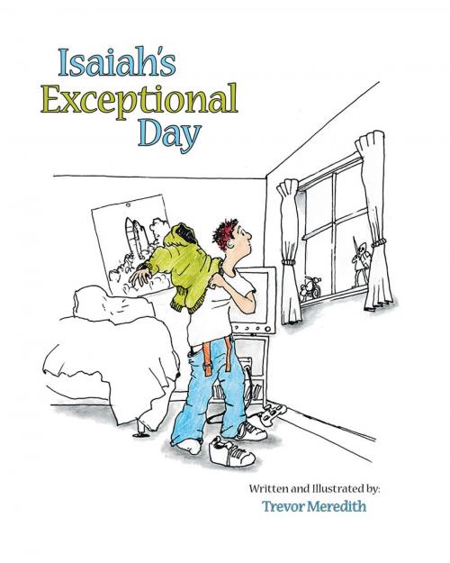 Cover of the book Isaiah's Exceptional Day by Trevor Meredith, Trafford Publishing