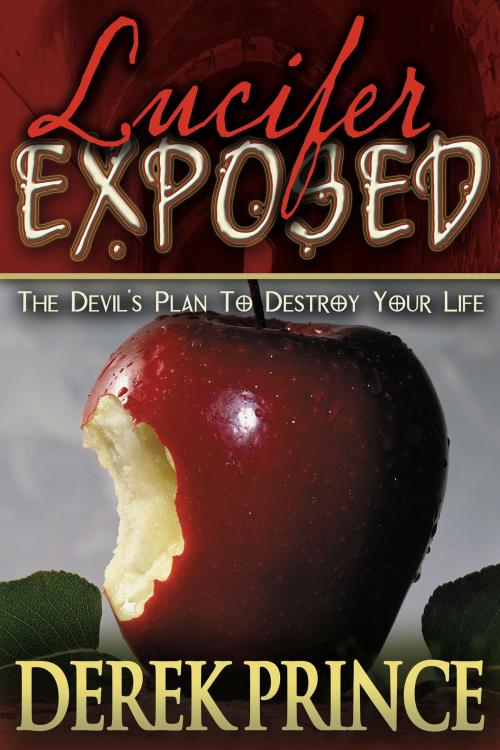 Cover of the book Lucifer Exposed by Derek Prince, Whitaker House