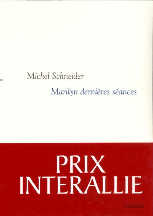 Cover of the book Marilyn, dernières séances by Michel Schneider, Grasset