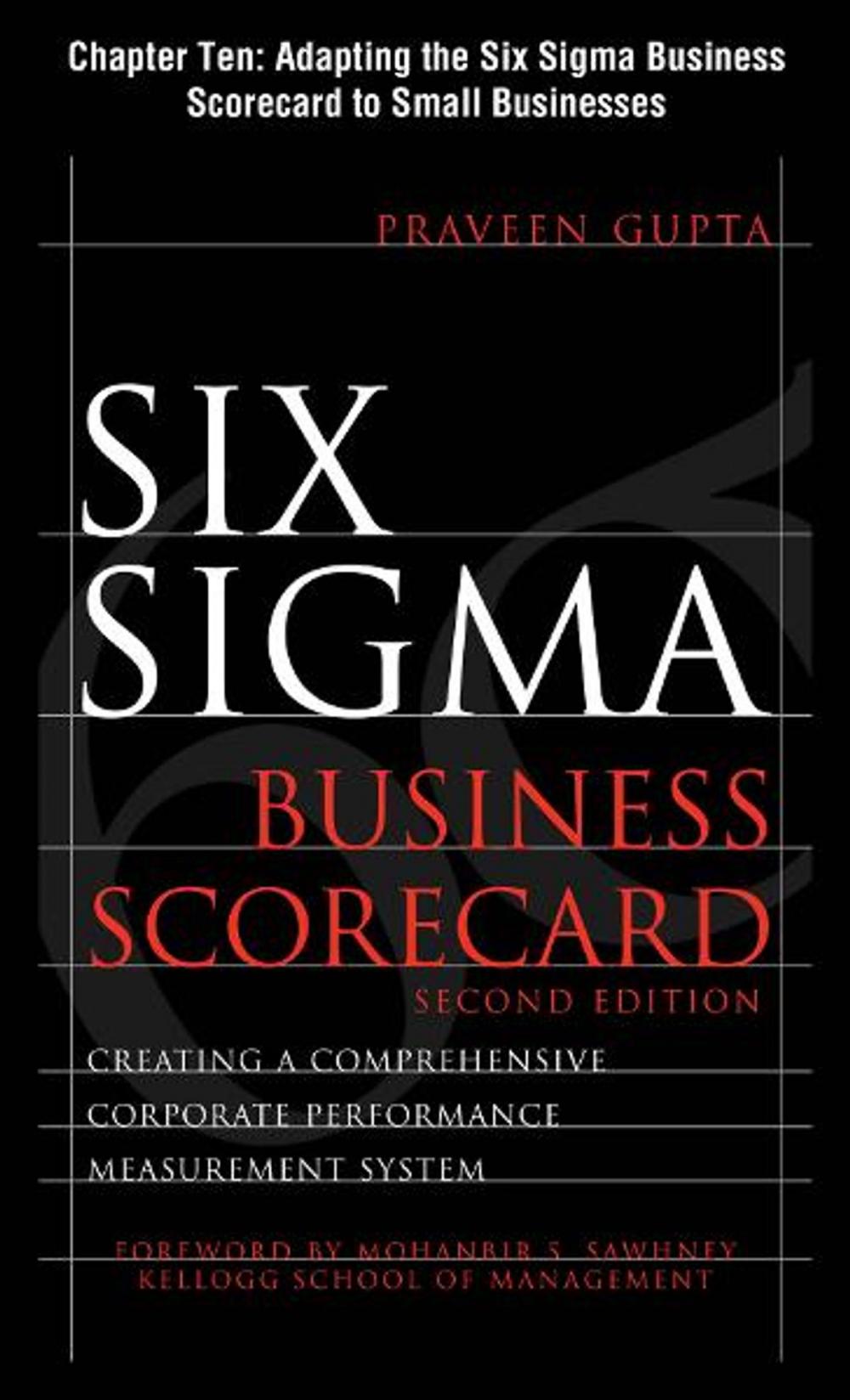 Big bigCover of Six Sigma Business Scorecard, Chapter 10 - Adapting the Six Sigma Business Scorecard to Small Businesses