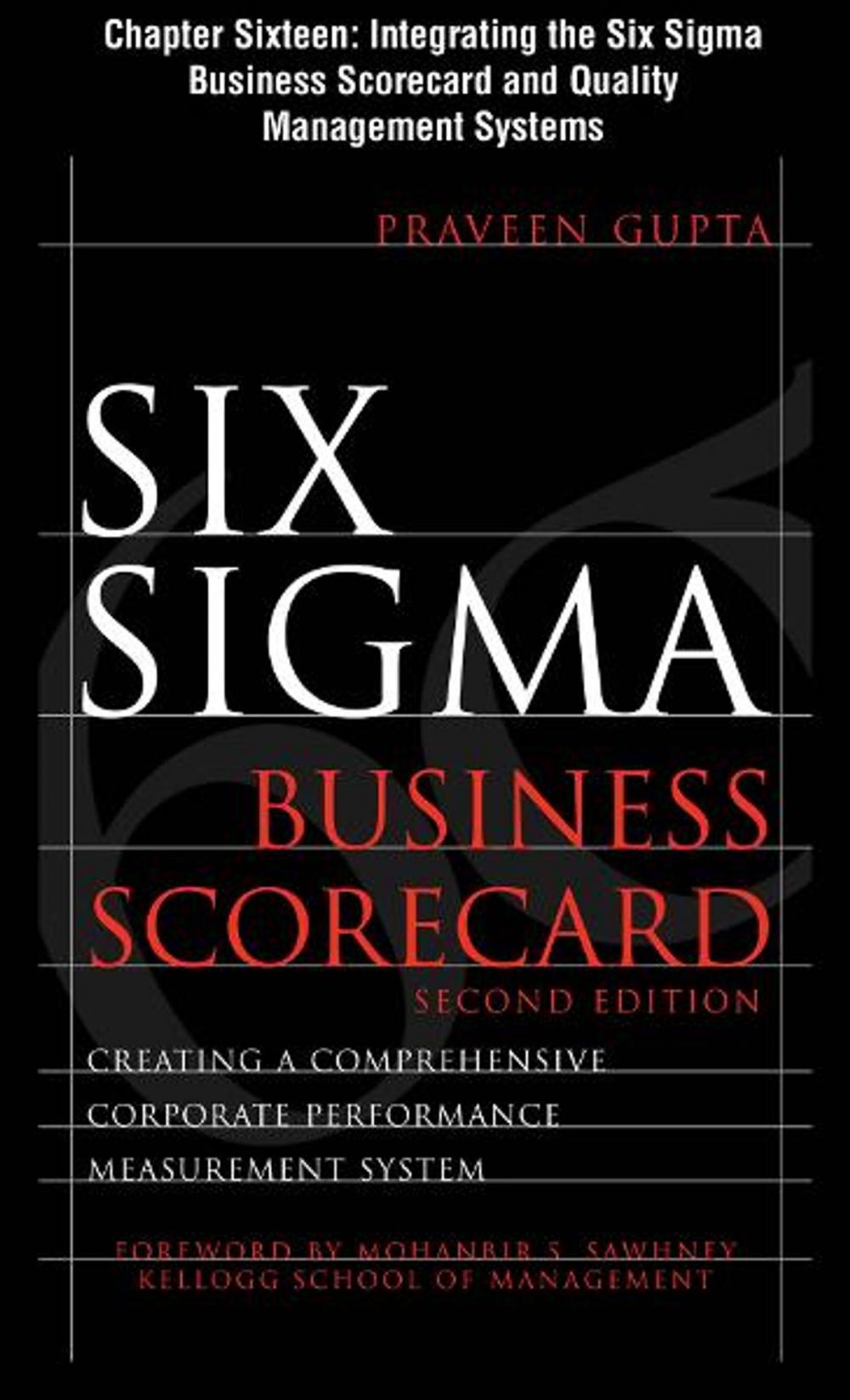 Big bigCover of Six Sigma Business Scorecard, Chapter 16 - Integrating the Six Sigma Business Scorecard and Quality Management Systems