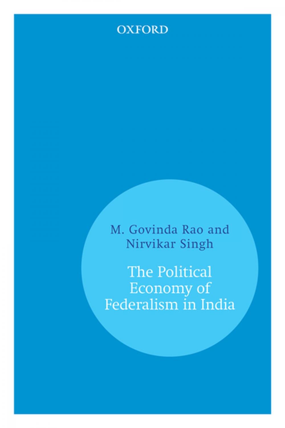 Big bigCover of The Political Economy of Federalism in India