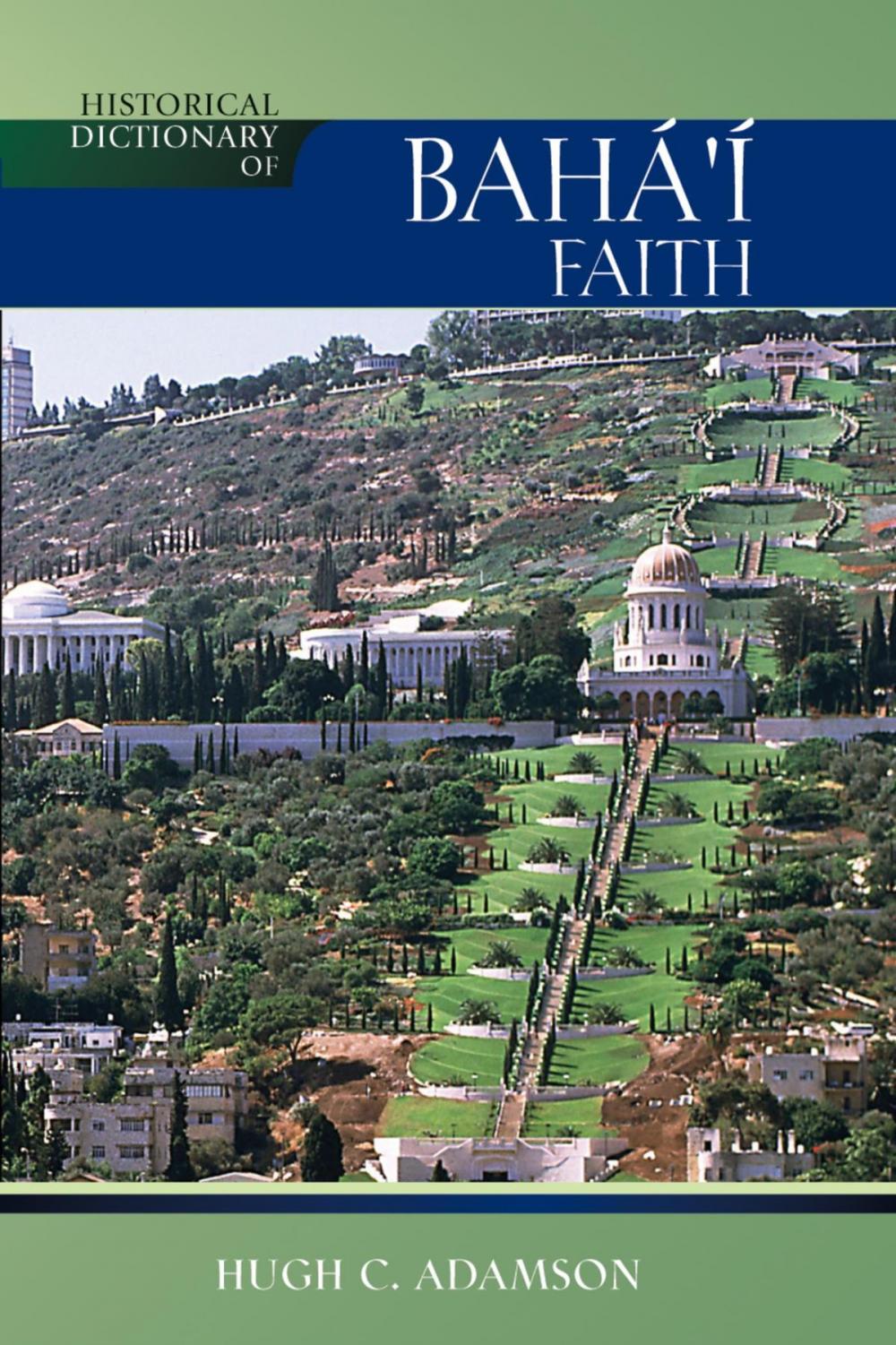 Big bigCover of Historical Dictionary of the Baha'i Faith