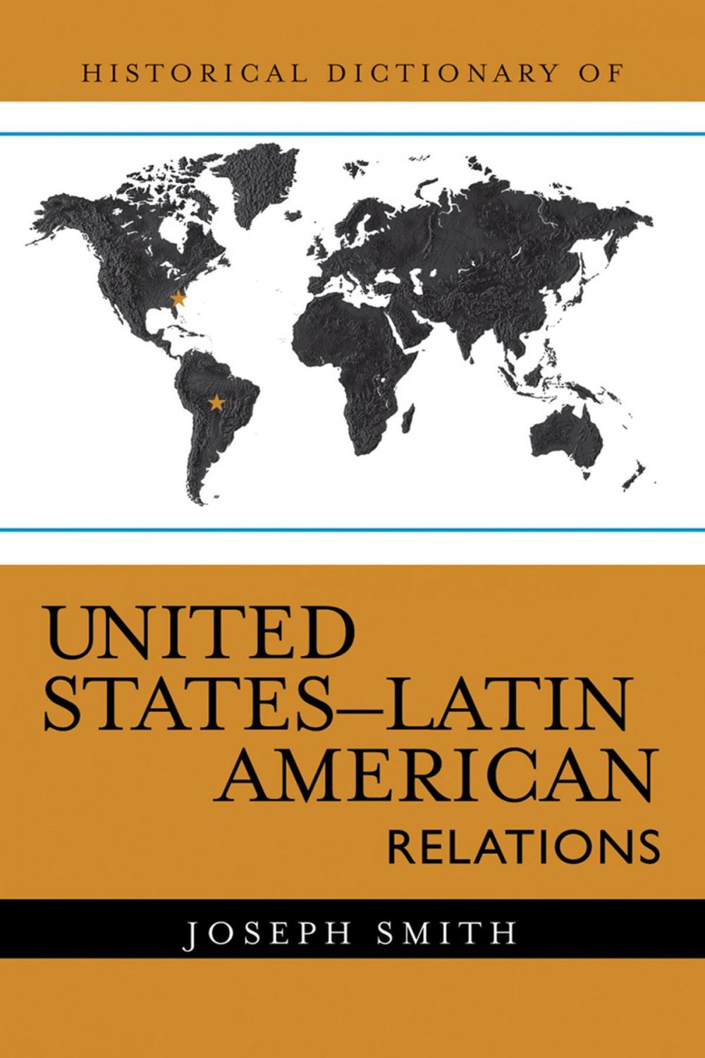 Big bigCover of Historical Dictionary of United States-Latin American Relations