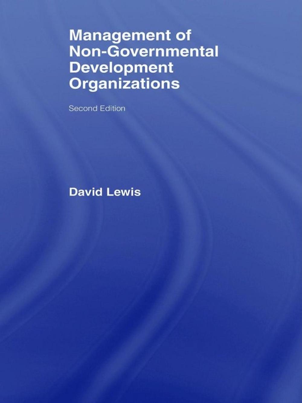 Big bigCover of The Management of Non-Governmental Development Organizations