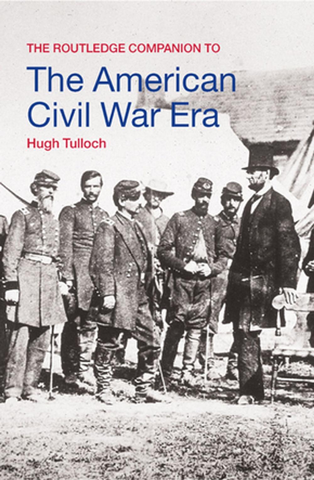 Big bigCover of The Routledge Companion to the American Civil War Era