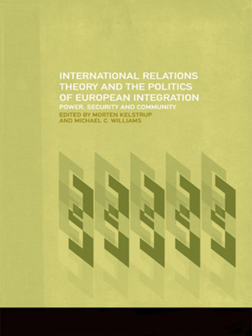 Big bigCover of International Relations Theory and the Politics of European Integration