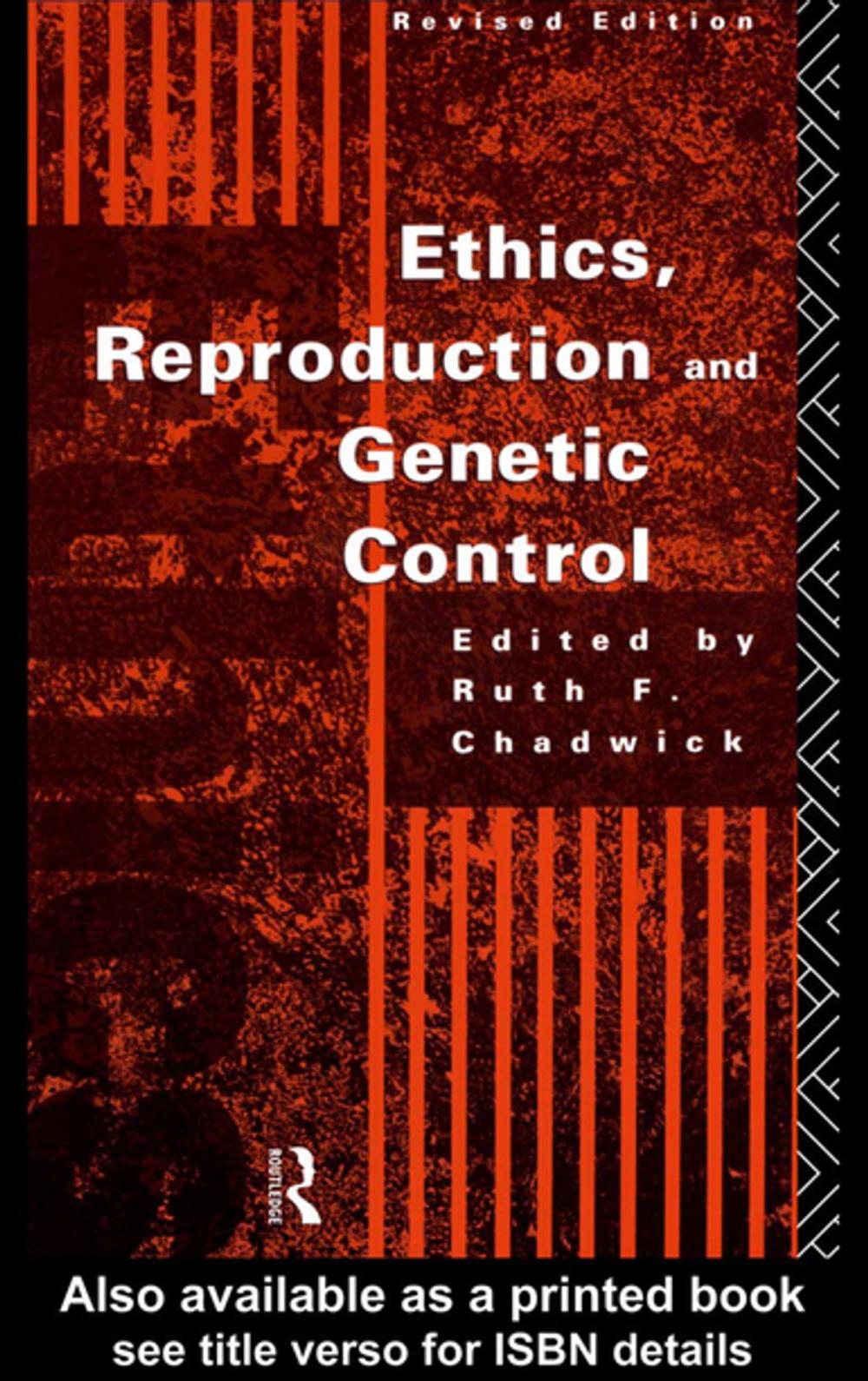 Big bigCover of Ethics, Reproduction and Genetic Control