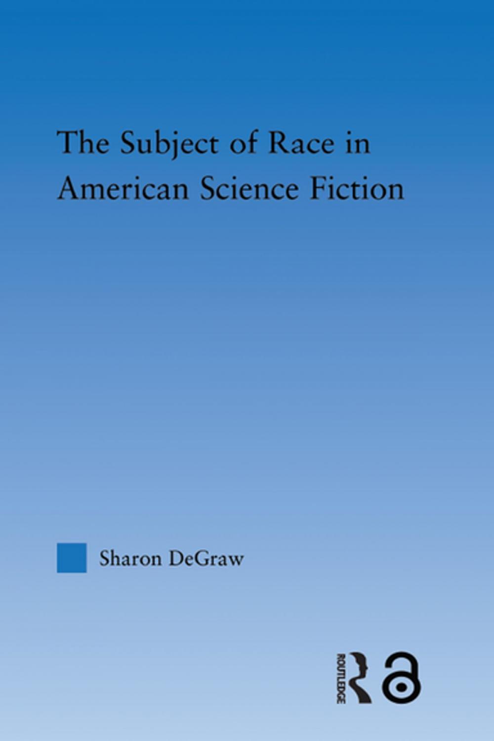 Big bigCover of The Subject of Race in American Science Fiction