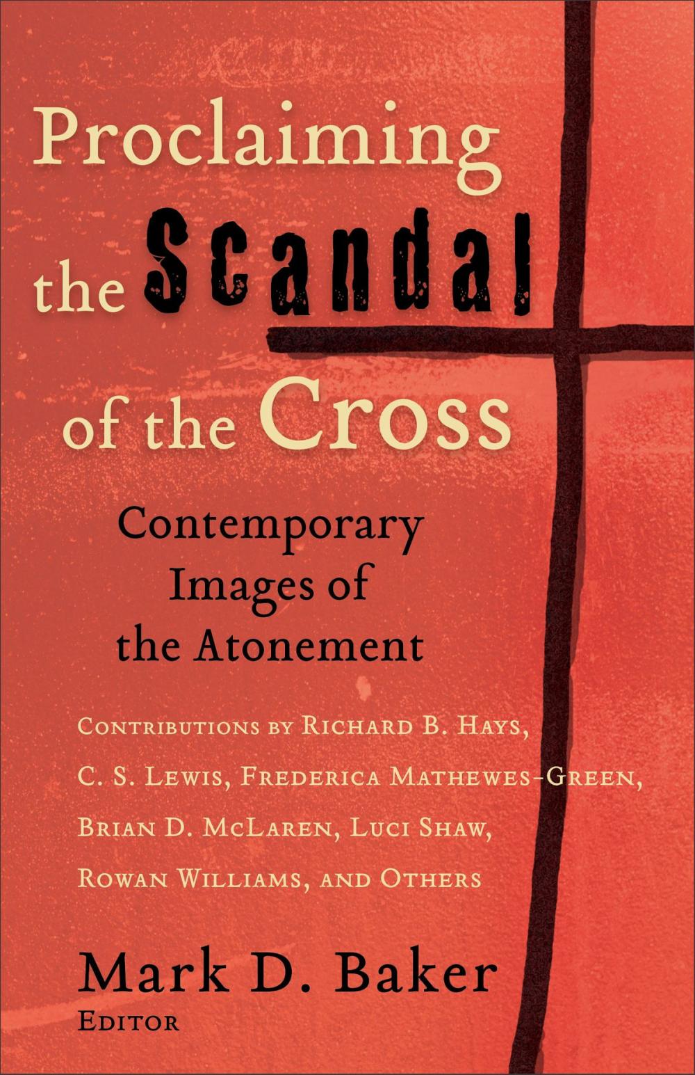 Big bigCover of Proclaiming the Scandal of the Cross