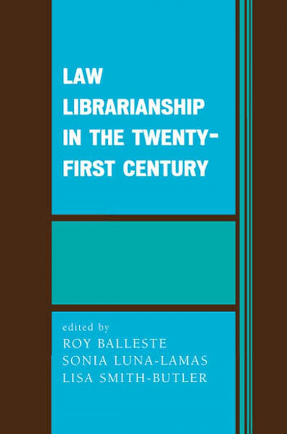 Big bigCover of Law Librarianship in the Twenty-First Century