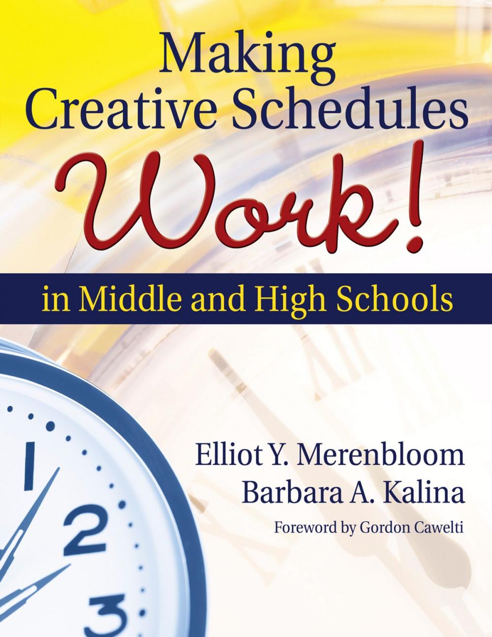 Big bigCover of Making Creative Schedules Work in Middle and High Schools