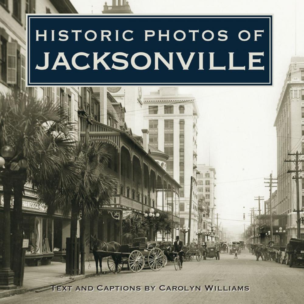 Big bigCover of Historic Photos of Jacksonville