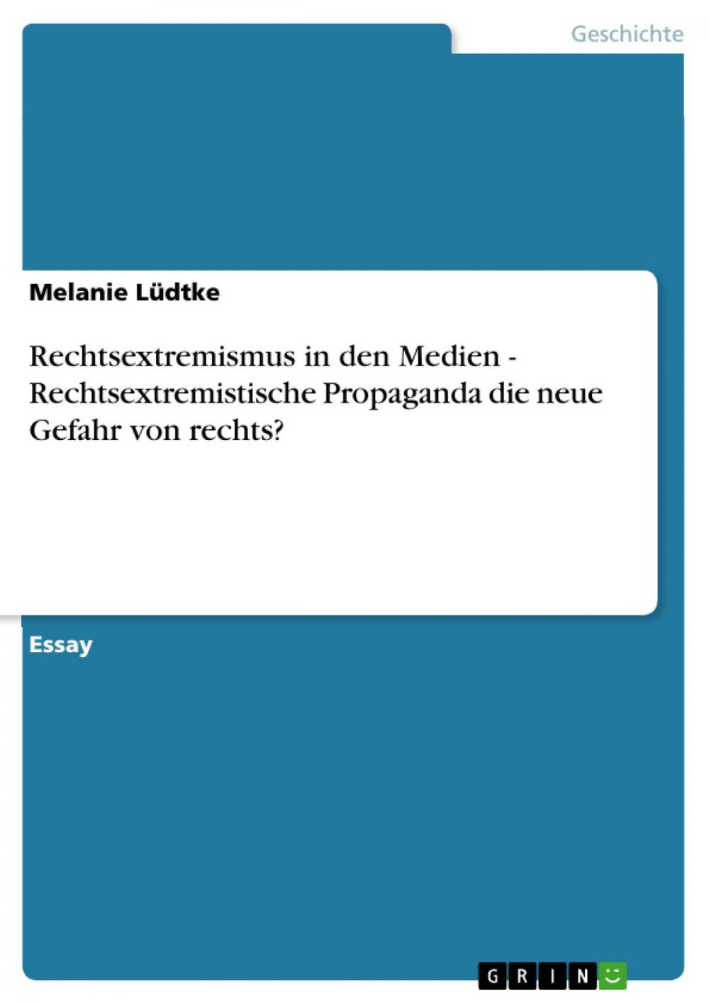 Big bigCover of Rechtsextremismus in den Medien - Rechtsextremistische Propaganda die neue Gefahr von rechts?