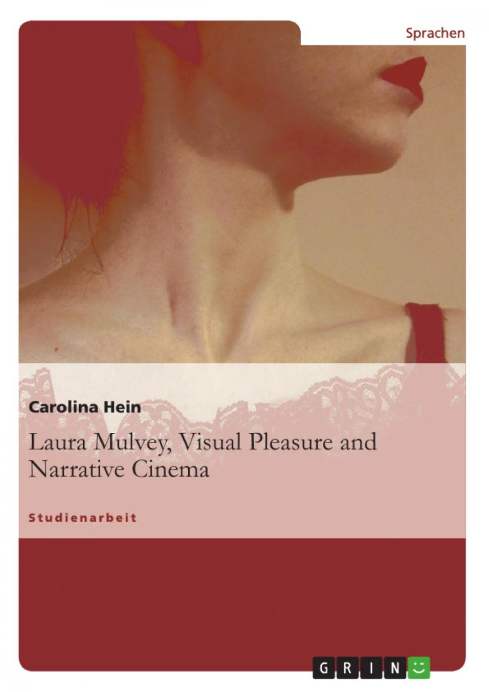 Big bigCover of Laura Mulvey, Visual Pleasure and Narrative Cinema