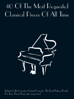 Book cover of 40 Most Requested Classical Pieces