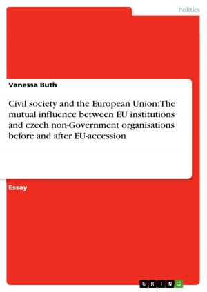 Cover of the book Civil society and the European Union: The mutual influence between EU institutions and czech non-Government organisations before and after EU-accession by Ursula Mock