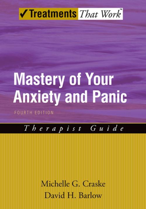 Cover of the book Mastery of Your Anxiety and Panic by Michelle G. Craske, David H. Barlow, Oxford University Press