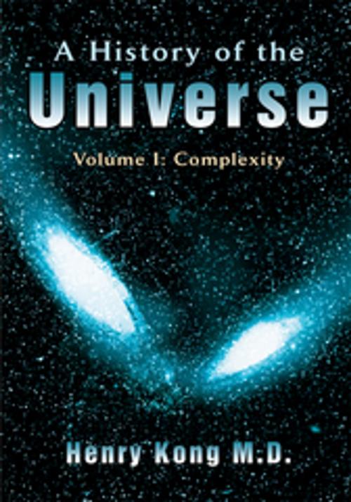 Cover of the book A History of the Universe by Henry Kong M. D., iUniverse