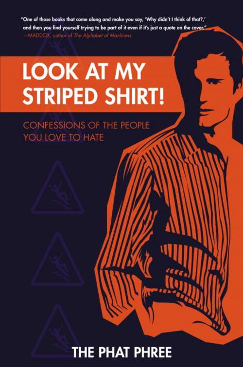 Cover of the book Look at My Striped Shirt! by The Phat Phree, Crown/Archetype