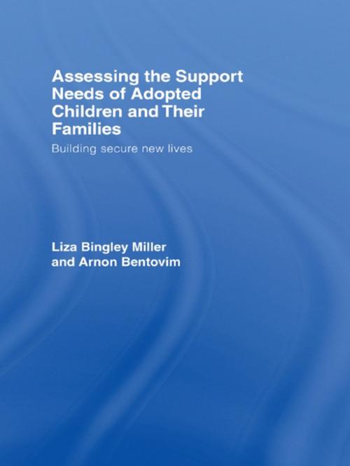 Cover of the book Assessing the Support Needs of Adopted Children and Their Families by Liza Bingley Miller, Arnon Bentovim, Taylor and Francis