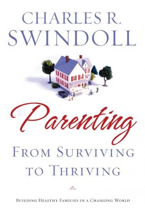 Cover of the book Parenting: From Surviving to Thriving by Charles Swindoll, Thomas Nelson