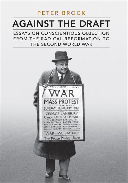 Cover of the book Against the Draft by Peter Brock, University of Toronto Press, Scholarly Publishing Division