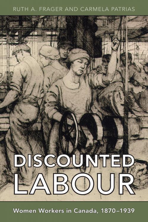 Cover of the book Discounted Labour by Carmela Patrias, Ruth Frager, University of Toronto Press, Scholarly Publishing Division