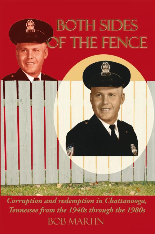 Cover of the book Both Sides of the Fence by Bob Martin, David Teems, AuthorHouse