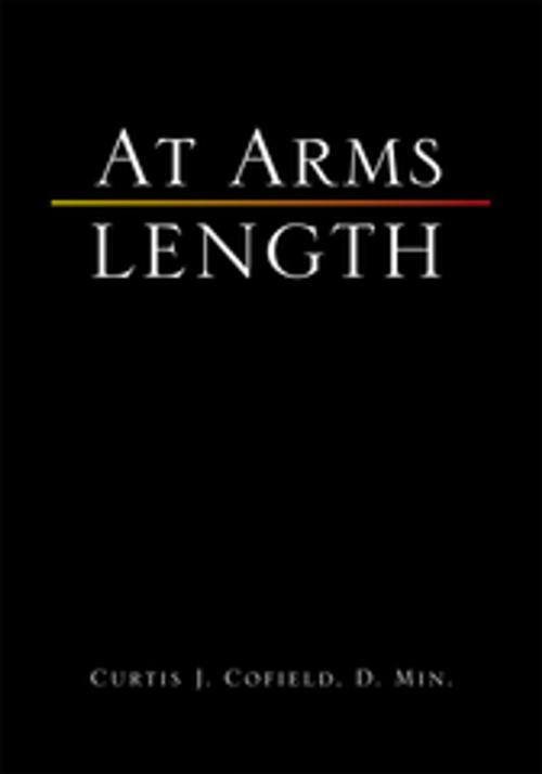 Cover of the book At Arms Length by Curtis J. Cofield D. Min., Xlibris US