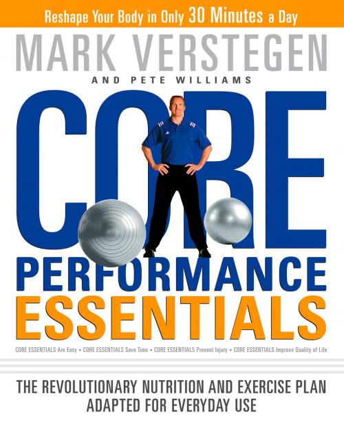Cover of the book Core Performance Essentials by Mark Verstegen, Pete Williams, Potter/Ten Speed/Harmony/Rodale