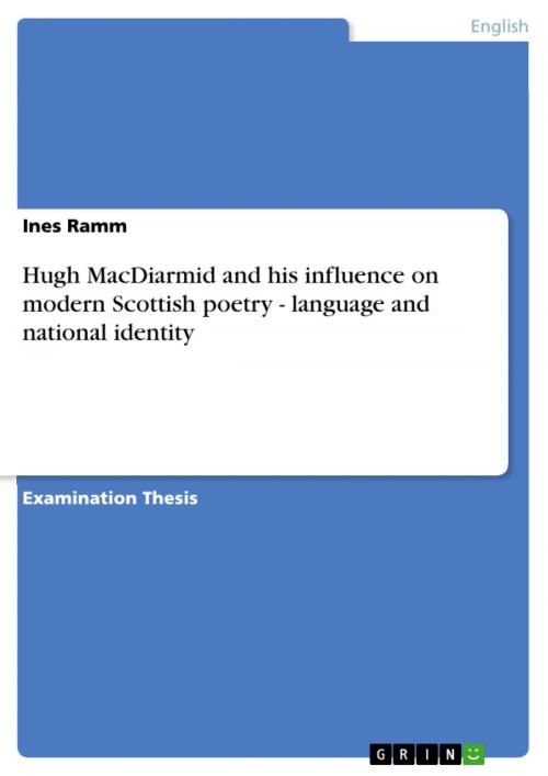 Cover of the book Hugh MacDiarmid and his influence on modern Scottish poetry - language and national identity by Ines Ramm, GRIN Publishing