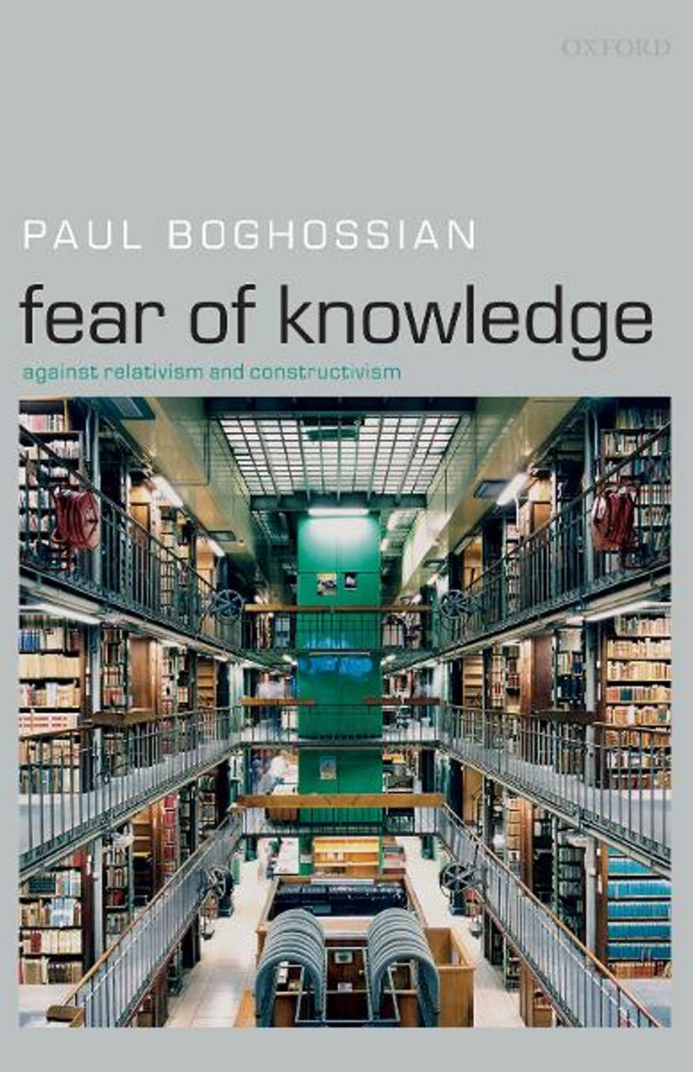 Big bigCover of Fear of Knowledge : Against Relativism and Constructivism