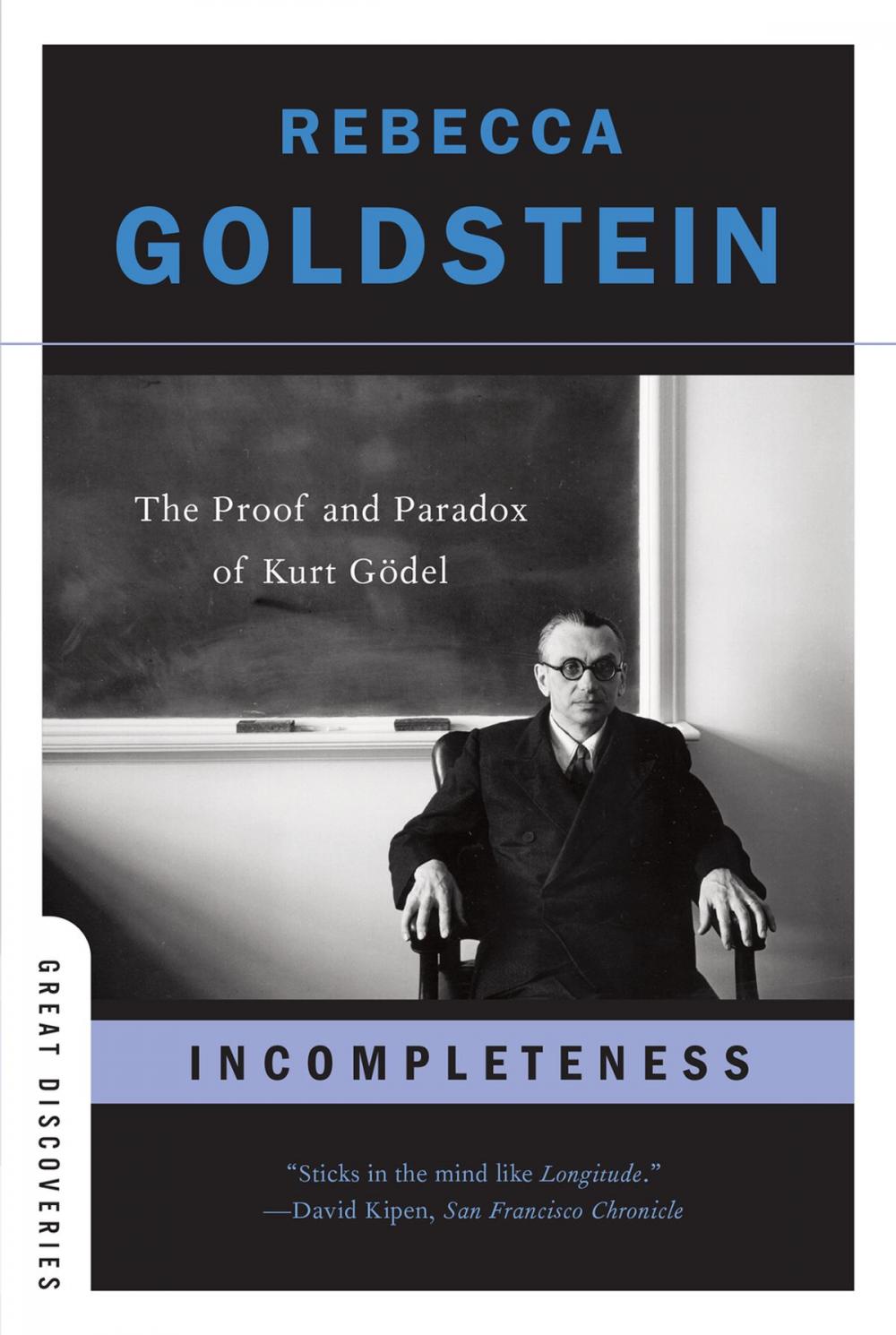 Big bigCover of Incompleteness: The Proof and Paradox of Kurt Gödel (Great Discoveries)