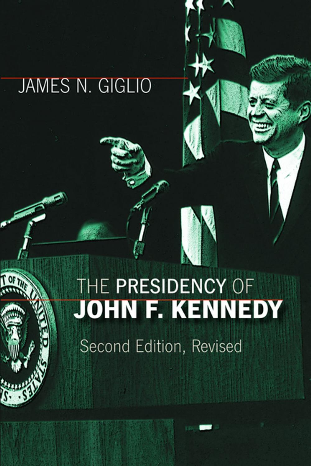 Big bigCover of The Presidency of John F. Kennedy