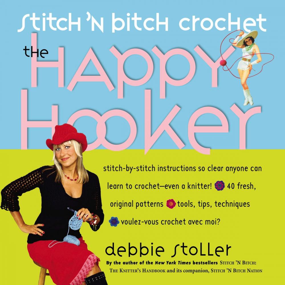 Big bigCover of Stitch 'N Bitch Crochet: The Happy Hooker