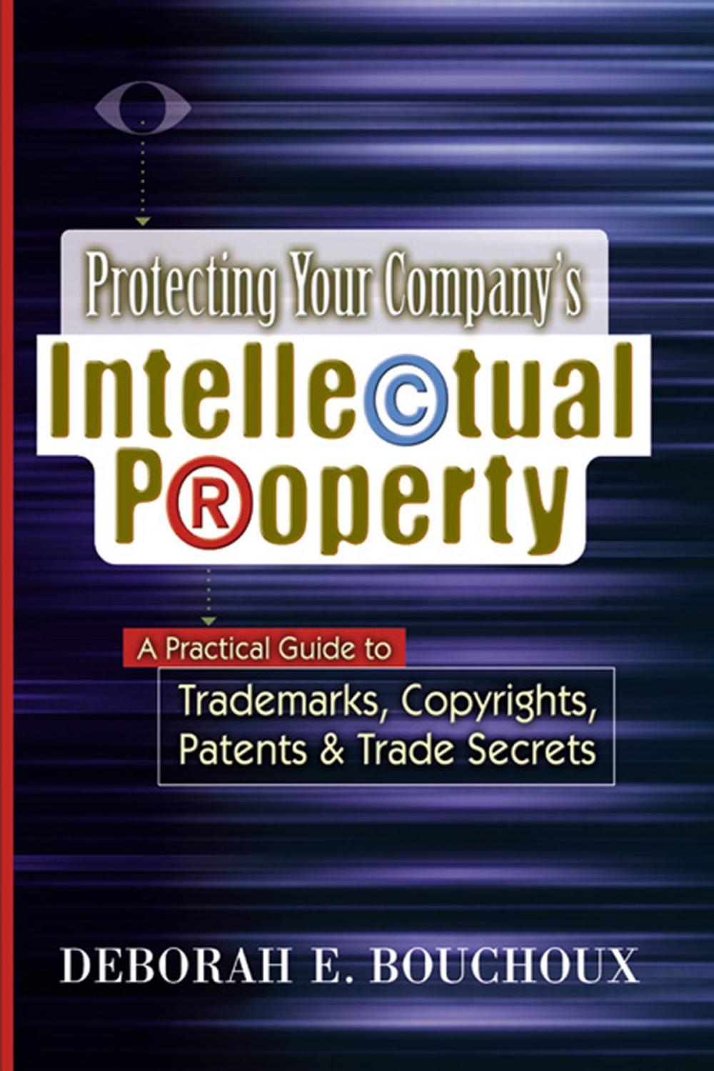 Big bigCover of Protecting Your Company's Intellectual Property