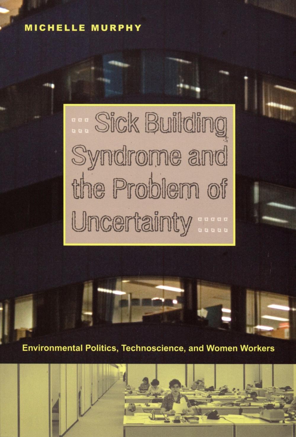 Big bigCover of Sick Building Syndrome and the Problem of Uncertainty