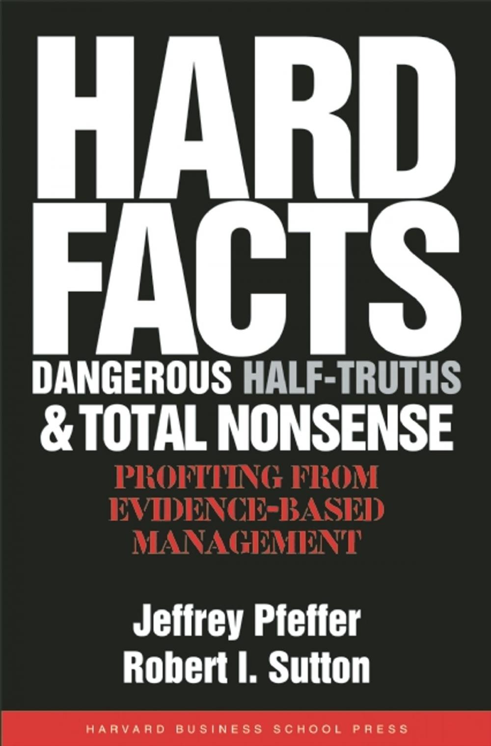 Big bigCover of Hard Facts, Dangerous Half-Truths, and Total Nonsense