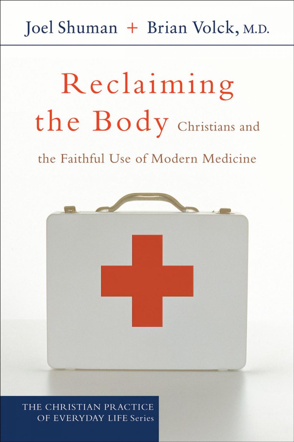 Big bigCover of Reclaiming the Body (The Christian Practice of Everyday Life)