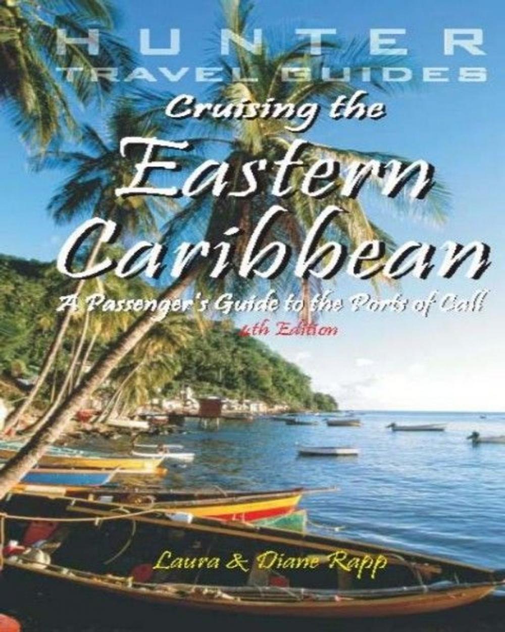 Big bigCover of Cruising The Eastern Caribbean: A Guide To The Ships & Ports Of Call