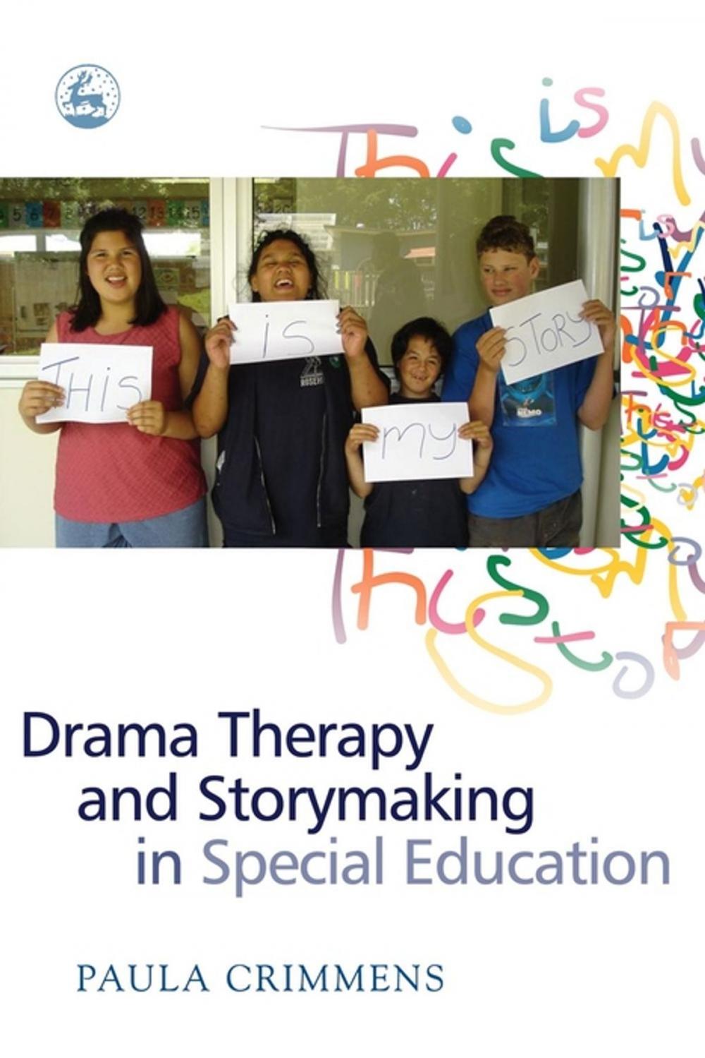 Big bigCover of Drama Therapy and Storymaking in Special Education