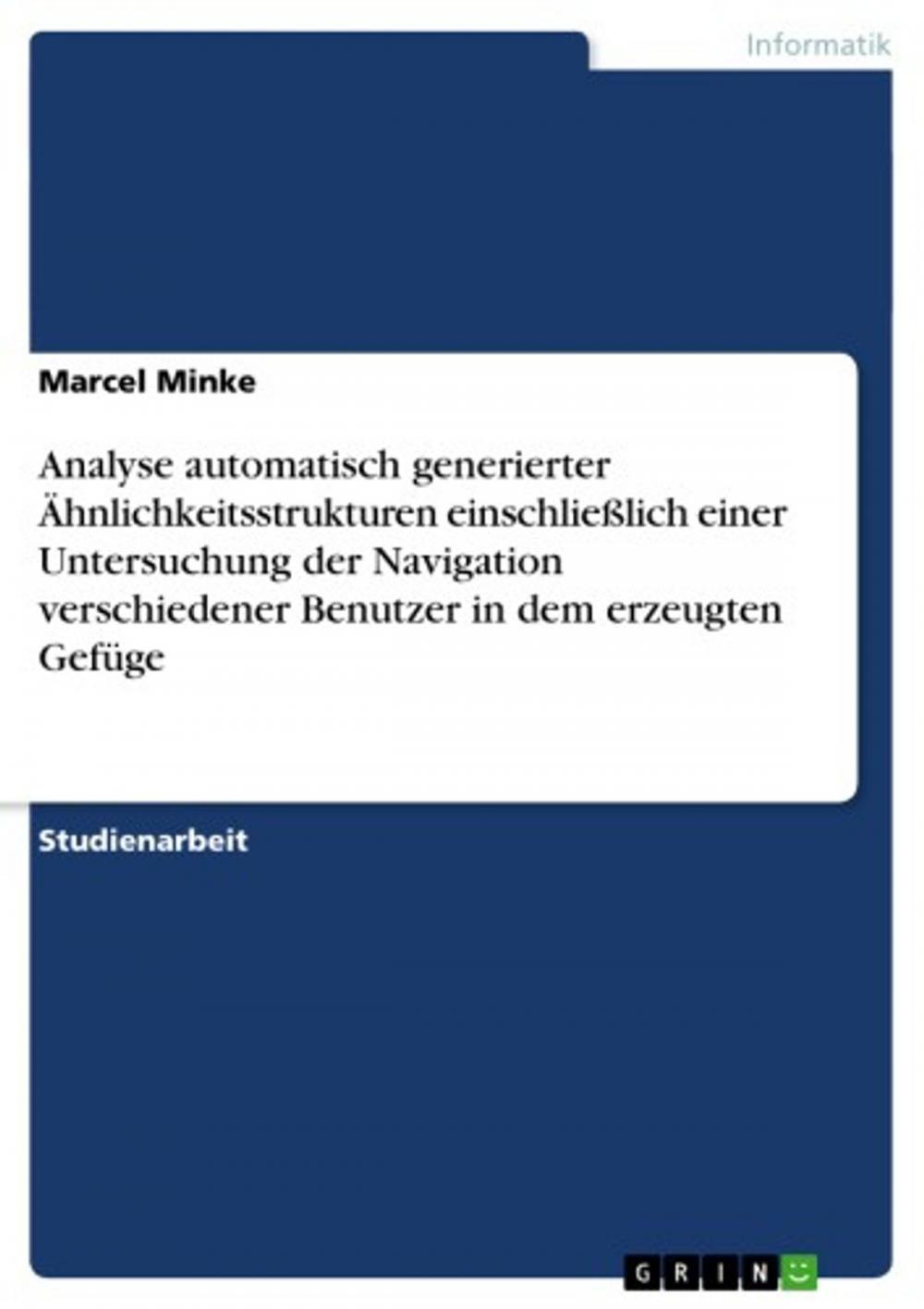 Big bigCover of Analyse automatisch generierter Ähnlichkeitsstrukturen einschließlich einer Untersuchung der Navigation verschiedener Benutzer in dem erzeugten Gefüge