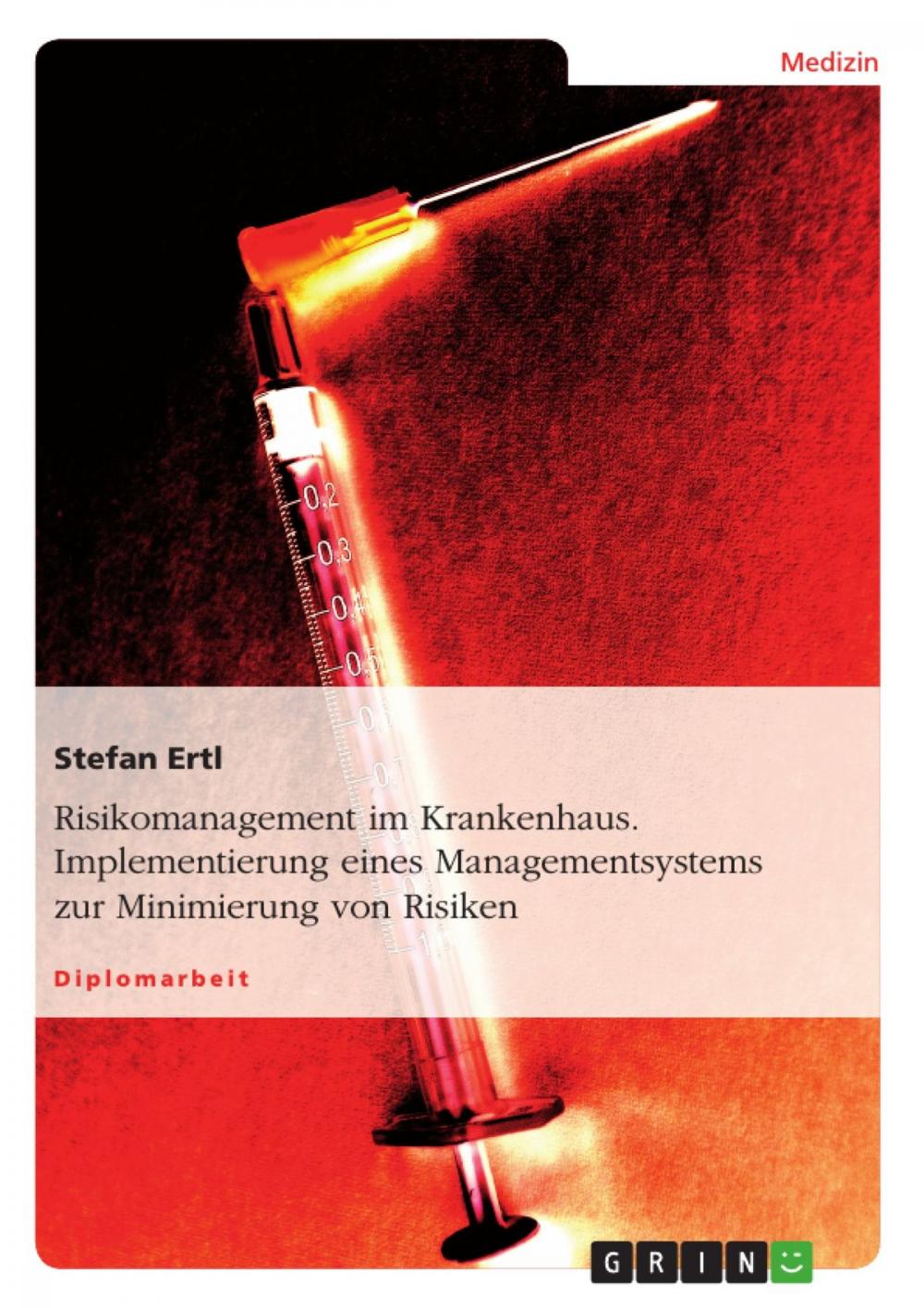 Big bigCover of Risikomanagement im Krankenhaus. Implementierung eines Managementsystems zur Minimierung von Risiken