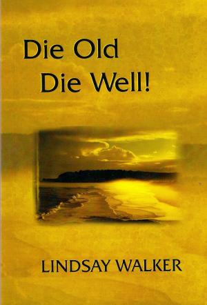 Cover of the book Die Old Die Well! by Fiona Jones