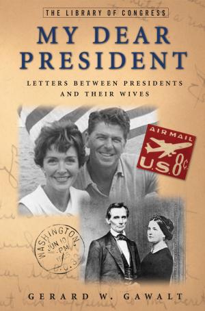 Cover of the book My Dear President by Robert Schnakenberg