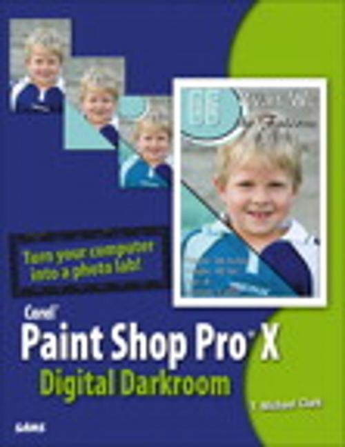 Cover of the book Corel Paint Shop Pro X Digital Darkroom by T. Michael Clark, Pearson Education