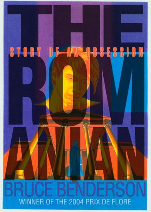 Cover of the book The Romanian by Bruce Benderson, Penguin Publishing Group