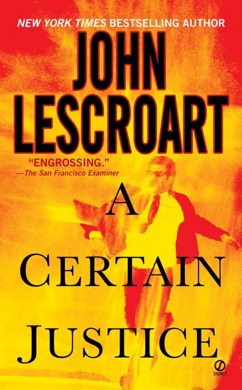 Cover of the book A Certain Justice by John Lescroart, Penguin Publishing Group